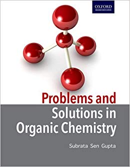Problems and Solutions in Organic Chemistry by Subrata Sen Gupta
