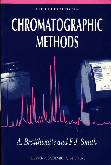 Chromatographic Methods by A. Braithwaite and F.J. Smith