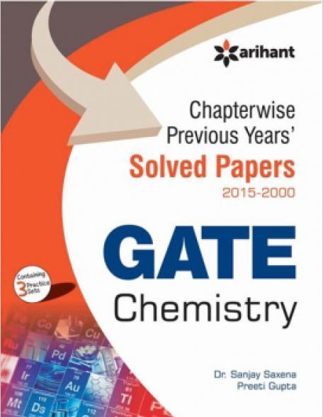 GATE Chemistry Solved Papers by Dr. Sanjay Saxena & Preeti Gupta