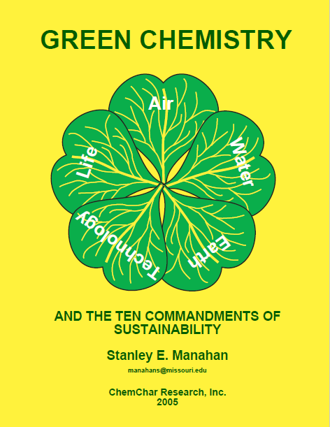 Green Chemistry and the Ten Commandments of Sustainability by Stanley E. Manahan