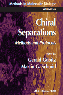 Chiral Separations Methods and Protocols by Gerald Gübitz and Martin G. Schmid