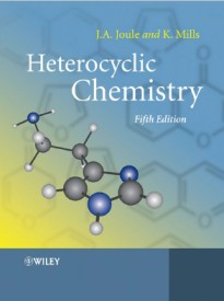 Heterocyclic Chemistry by J A Joule and K Mills 5th Edition