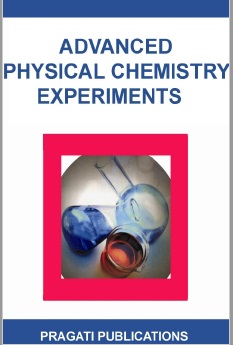 Advanced Physical Chemistry Experiments by J N Gurtu & Amit Gurtu