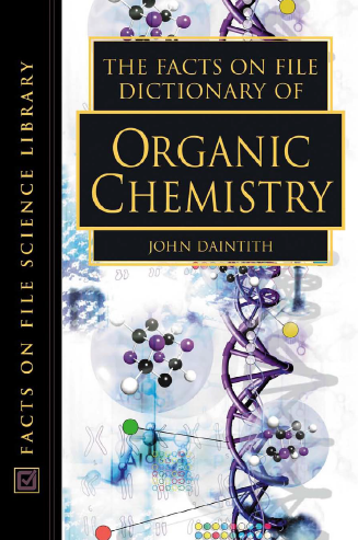 Dictionary of Organic Chemistry by John Daintith
