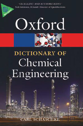 Oxford Dictionary of Chemical Engineering by Carl Schaschke