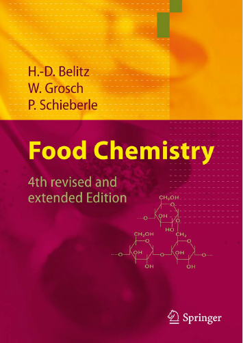 Food Chemistry by H.D. Belitz W. Grosch & P. Schieberle 4th revised and extended ed.