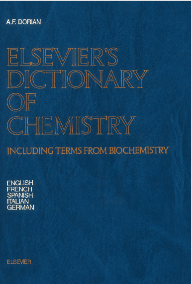 Elsevier's Dictionary of Chemistry by A.F. Dorian