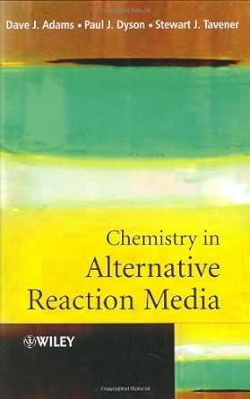 Chemistry In Alternative Reaction Media by Dave J. Adams.jpg