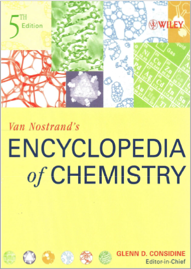 Van Nostrand's Encyclopedia of Chemistry by Glenn D. Considine 5th Edition