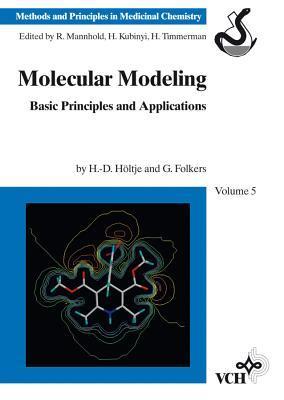 Molecular Modeling Basic Principles and Applications by Hans-Dieter Holtje Vol. 5