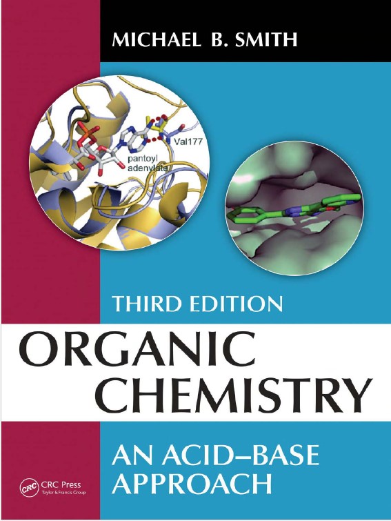ORGANIC CHEMISTRY AN ACID-BASE APPROACH (3RD ED.) BY MICHAEL B. SMITH.jpg