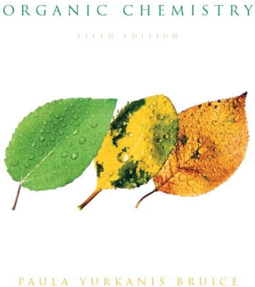 Organic Chemistry by Paula Yurkanis Bruice 5th Edition.jpg