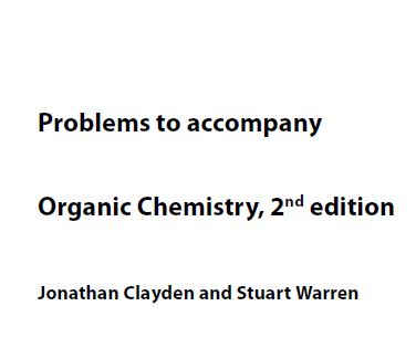 Problems to accompany Organic Chemistry By Jonathan Clayden and Stuart Warren 2nd Edition.png