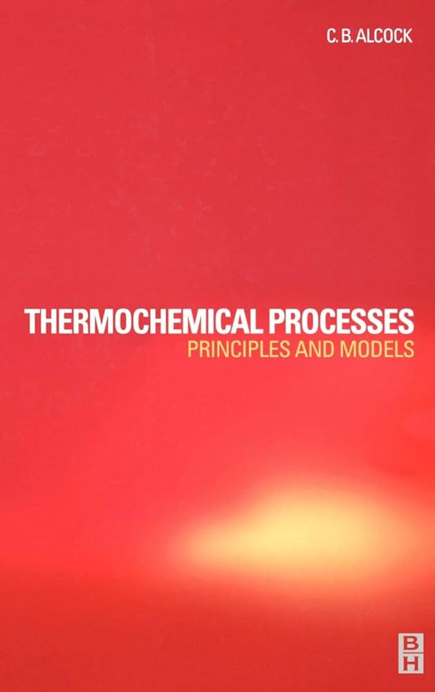 Thermochemical Processes Principles and Models By C. B. Alcock.jpg