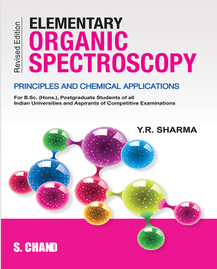 Elementary Organic Spectroscopy Principles and Chemical Applications 5e by Y.R. Sharma Revised Eddition.png