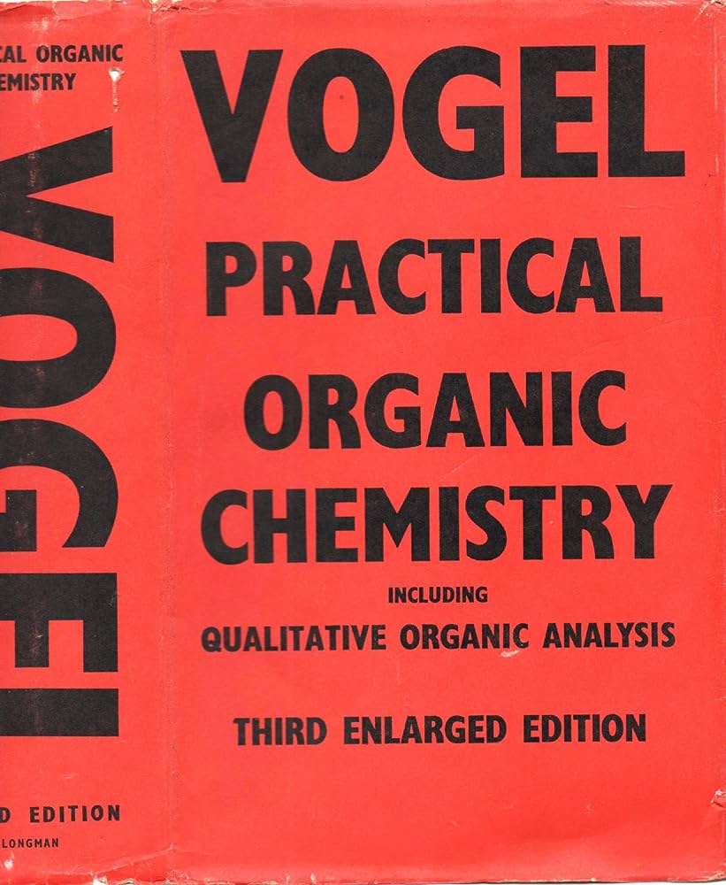 Practical Organic Chemistry Including Qualitative Organic Analysis by Arthur I. Vogel 3rd Edition