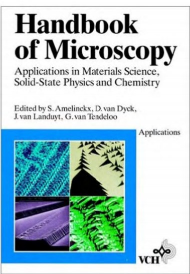 Handbook of Microscopy Applications in Materials Science, Solid-state Physics and Chemistry by S Amelinckx.jpg