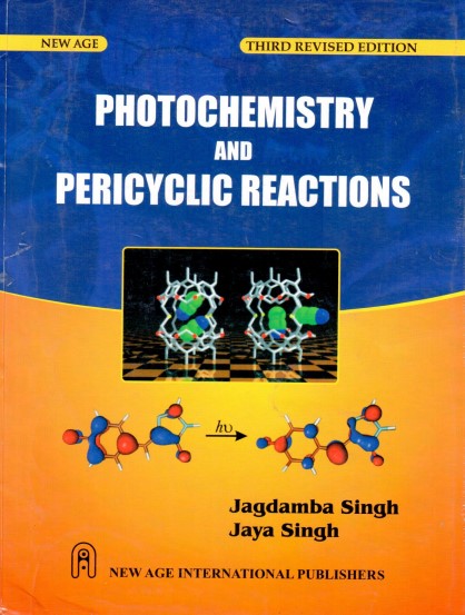 Photochemistry and Pericyclic Reactions By Jagdamba Singh 3rd Revised Edition.jpg