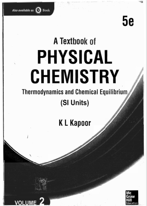 Physical Chemistry Thermodynamics and Chemical Equilibrium By K L Kapoor Vol. 2 5th Edition.jpg
