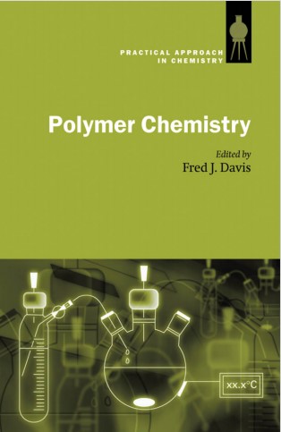 Polymer Chemistry A Practical Approach By Fred J. Davis.jpg