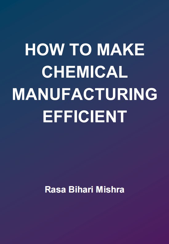 How To Make Chemical Manufacturing Efficient By Rasa Bihari Mishra.jpg
