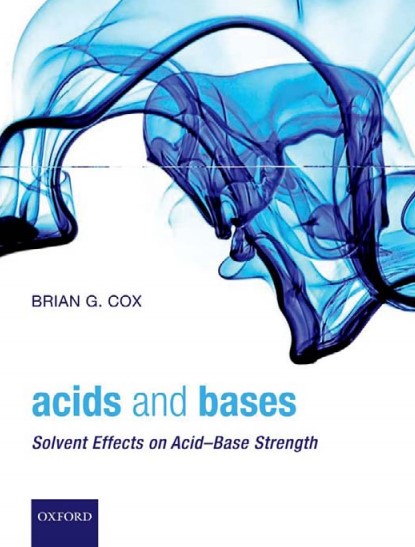 Acids and Bases - Solvent Effects on Acid-Base Strength By Brian G. Cox.jpg