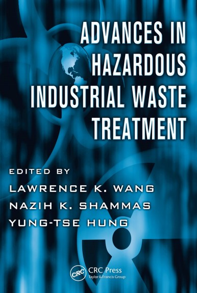Advances in Hazardous Industrial Waste Treatment By Lawrence K. Wang.jpg