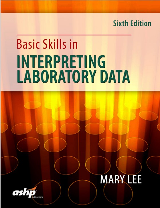 Basic Skills in Interpreting Laboratory Data By Mary Lee 6th Edition.jpg