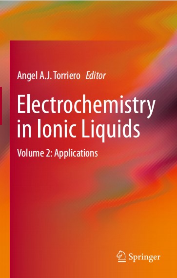Electrochemistry in Ionic Liquids Volume 2 - Applications By Angel A.J. Torriero.jpg