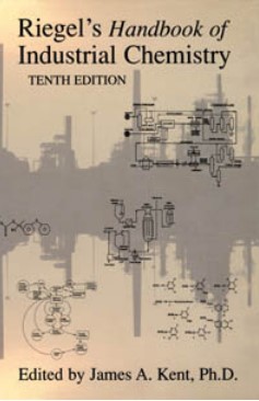 Kent and Riegel's Handbook of Industrial Chemistry and Biotechnology By James A. Kent 10th Ed.jpg