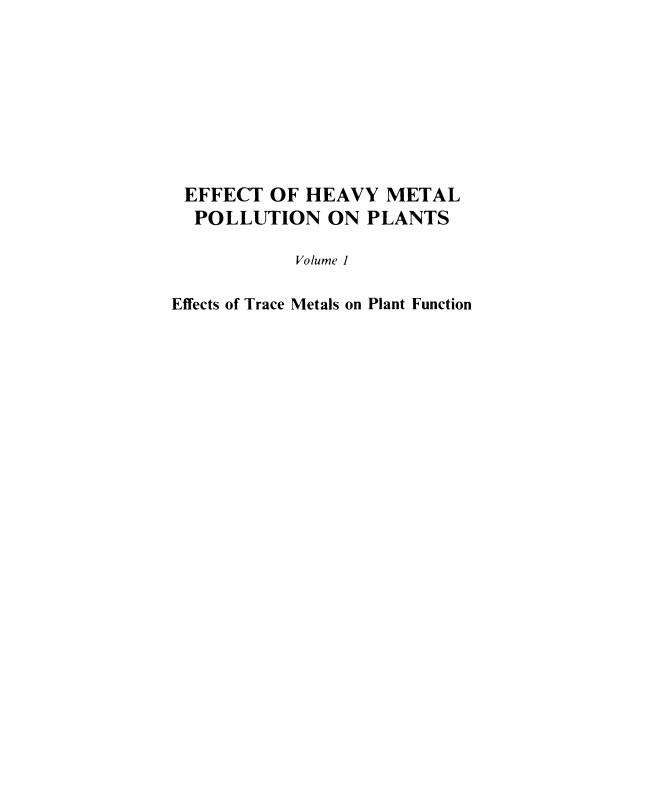 Effect Of Heavy Metal Pollution On Plants by N. W. Lepp Vol 1.jpg