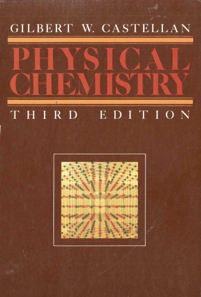 Physical Chemistry By Gilbert W. Castellan 3rd Edition.jpg