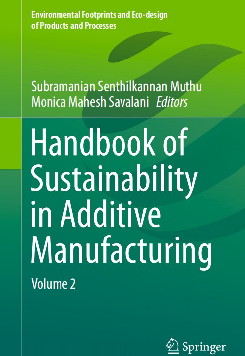 Handbook of Sustainability in Additive Manufacturing Volume 2 By Subramanian Senthilkannan Muthu.jpg