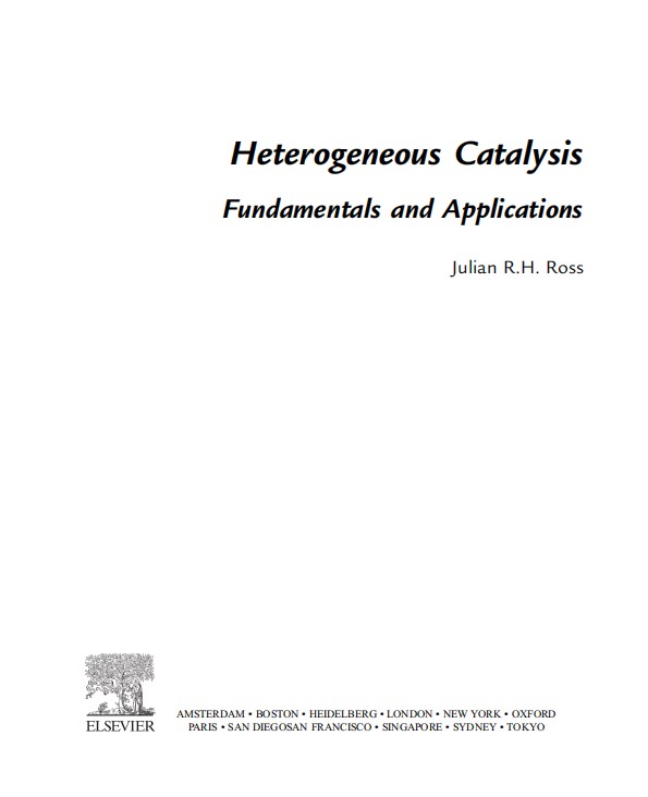 Heterogeneous Catalysis Fundamentals and Applications By Julian R.H. Ross.jpg