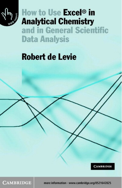 How to Use Excel in Analytical Chemistry and in General Scientific Data Analysis By Robert de Levie.jpg