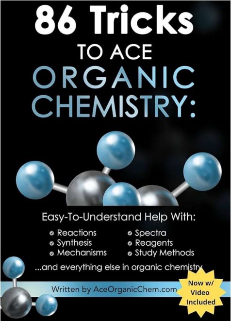 86 Tricks to Ace Organic Chemistry by AceOrganicChem.com.jpg