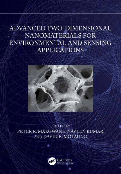 Advanced Two-Dimensional Nanomaterials for Environmental and Sensing Applications by Peter R. Makgwane.jpg