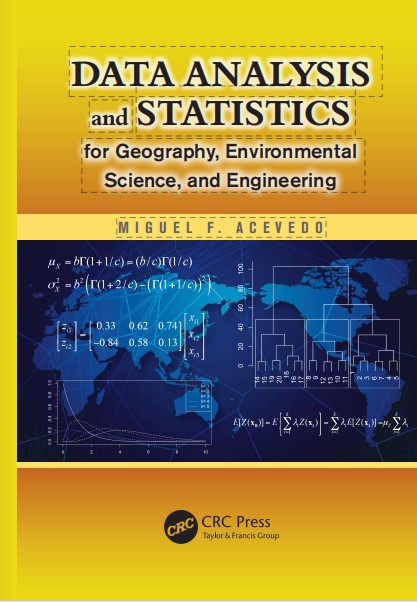 Data analysis and statistics for Geography, Environmental Science, and Engineering By Miguel F. Acevedo.jpg