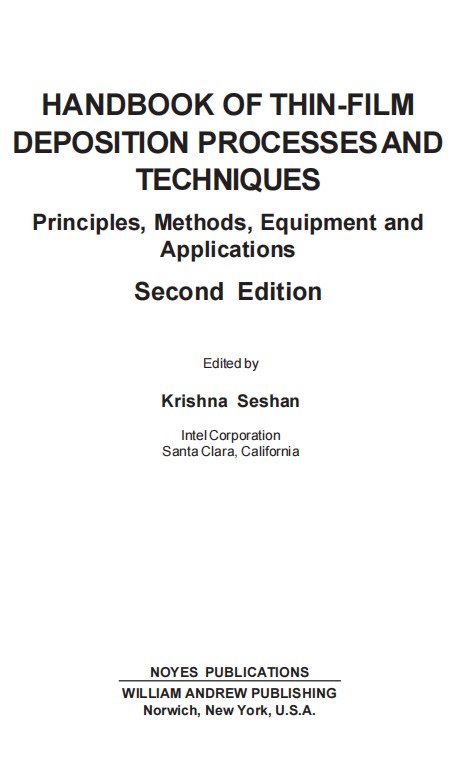 Handbook of Thin-Film Deposition Processes and Techniques Principles, Methods, Equipment and Applications 2nd Edition by Krishna Seshan.jpg